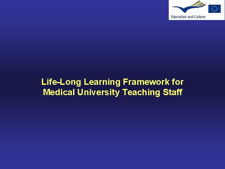 Life-Long Learning Framework for Medical University Teaching Staff 