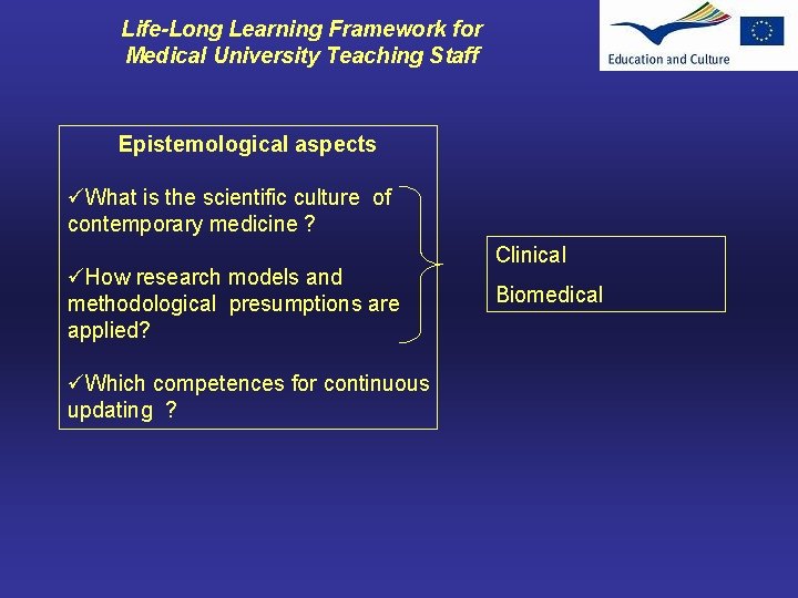 Life-Long Learning Framework for Medical University Teaching Staff Epistemological aspects üWhat is the scientific