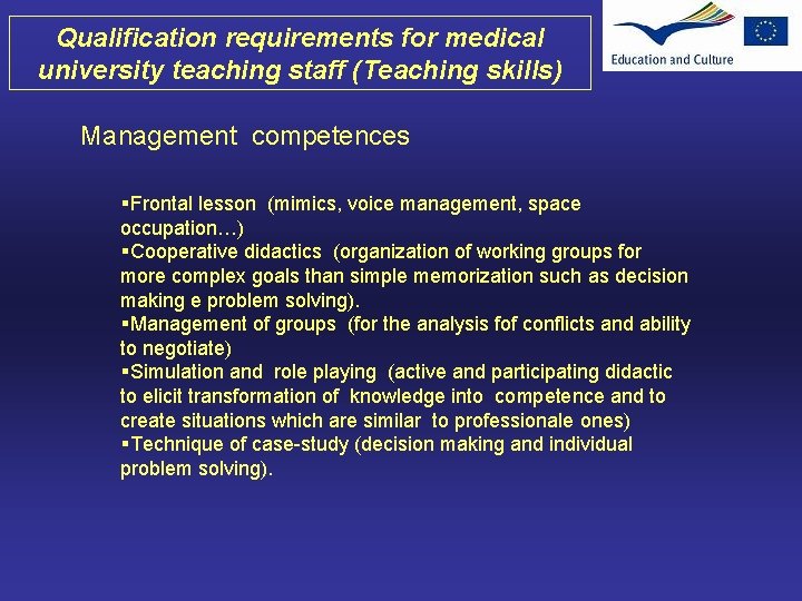 Qualification requirements for medical university teaching staff (Teaching skills) Management competences §Frontal lesson (mimics,