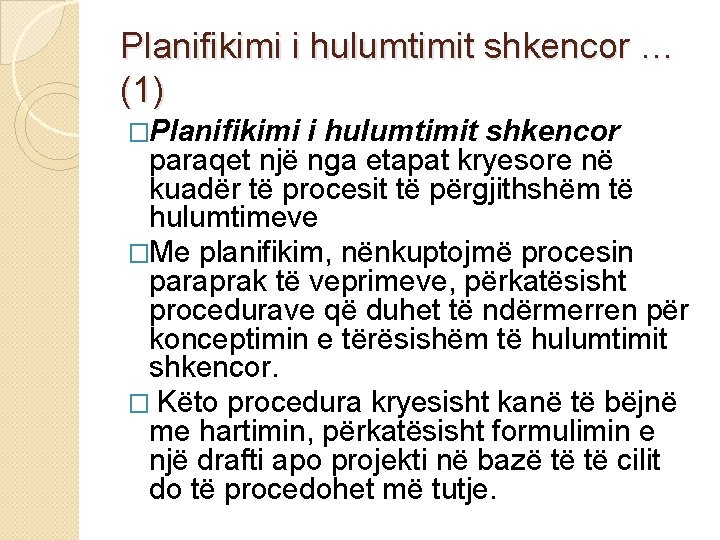 Planifikimi i hulumtimit shkencor … (1) �Planifikimi i hulumtimit shkencor paraqet një nga etapat