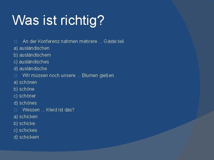 Was ist richtig? An der Konferenz nahmen mehrere. . . Gäste teil. a) ausländischen