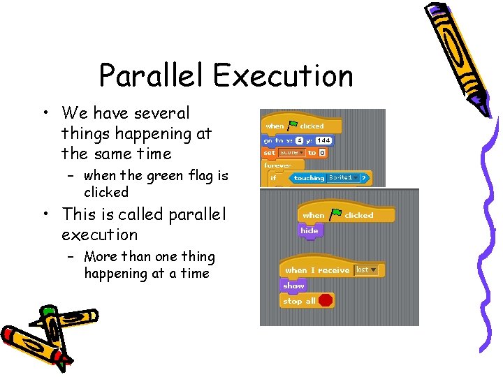 Parallel Execution • We have several things happening at the same time – when Parallel Execution • We have several things happening at the same time – when