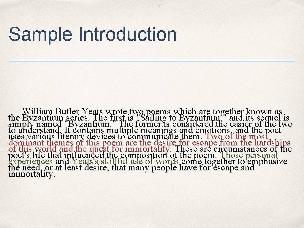Sample Introduction William Butler Yeats wrote two poems which are together known as the