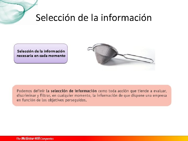 Selección de la información necesaria en cada momento 