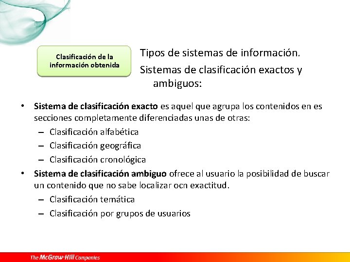 Clasificación de la información obtenida Tipos de sistemas de información. Sistemas de clasificación exactos