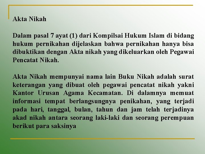 Akta Nikah Dalam pasal 7 ayat (1) dari Kompilsai Hukum Islam di bidang hukum
