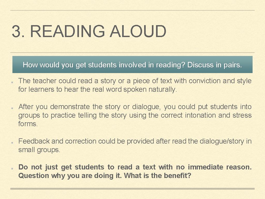 3. READING ALOUD How would you get students involved in reading? Discuss in pairs.
