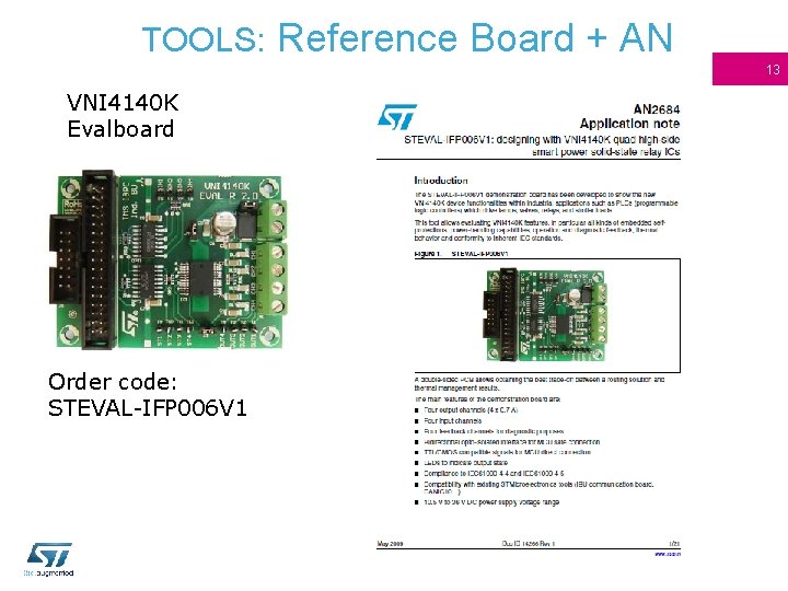 TOOLS: Reference Board + AN 13 VNI 4140 K Evalboard Order code: STEVAL-IFP 006