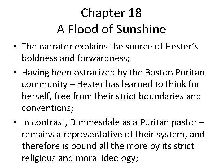 Chapter 18 A Flood of Sunshine • The narrator explains the source of Hester’s