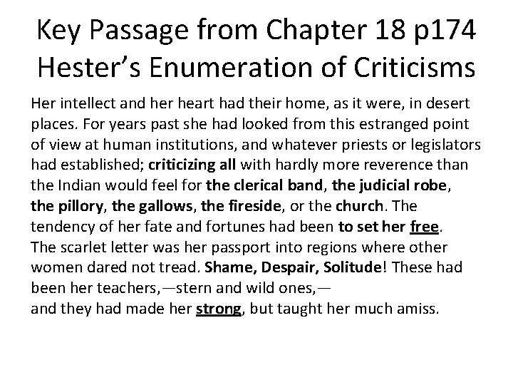 Key Passage from Chapter 18 p 174 Hester’s Enumeration of Criticisms Her intellect and