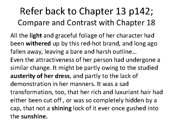 Refer back to Chapter 13 p 142; Compare and Contrast with Chapter 18 All