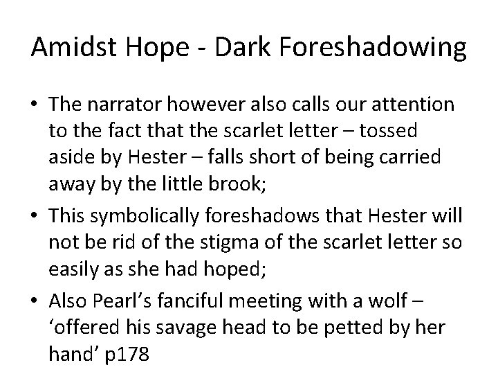 Amidst Hope - Dark Foreshadowing • The narrator however also calls our attention to