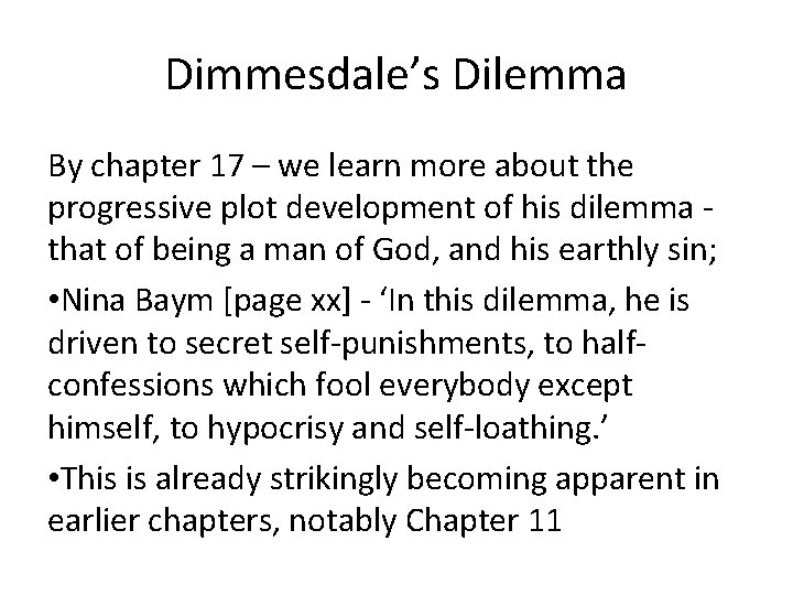 Dimmesdale’s Dilemma By chapter 17 – we learn more about the progressive plot development