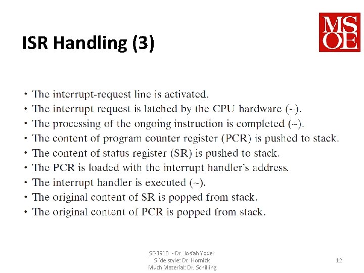 ISR Handling (3) SE-3910 - Dr. Josiah Yoder Slide style: Dr. Hornick Much Material: