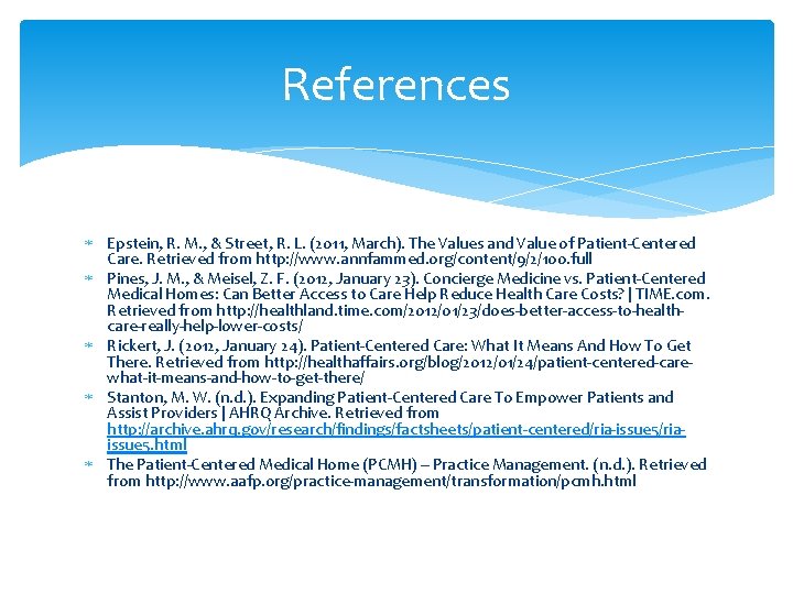 References Epstein, R. M. , & Street, R. L. (2011, March). The Values and