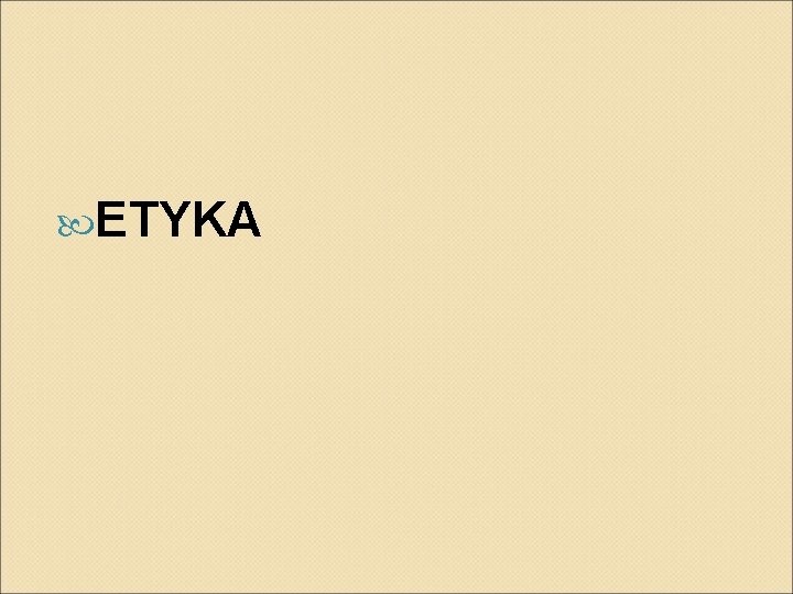  ETYKA 