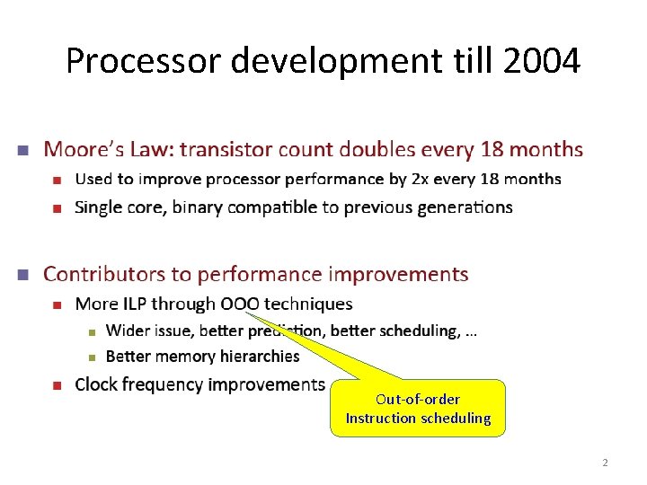 Processor development till 2004 Out-of-order Instruction scheduling 2 