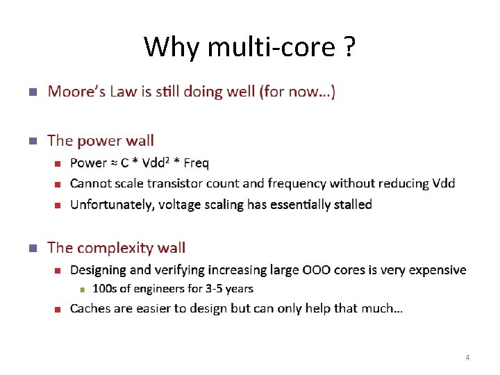 Why multi-core ? 4 