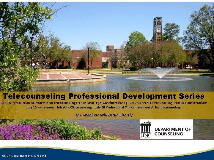 Telecounseling Professional Development Series June 18 Introduction to Professional Telecounseling: Ethical and Legal Considerations