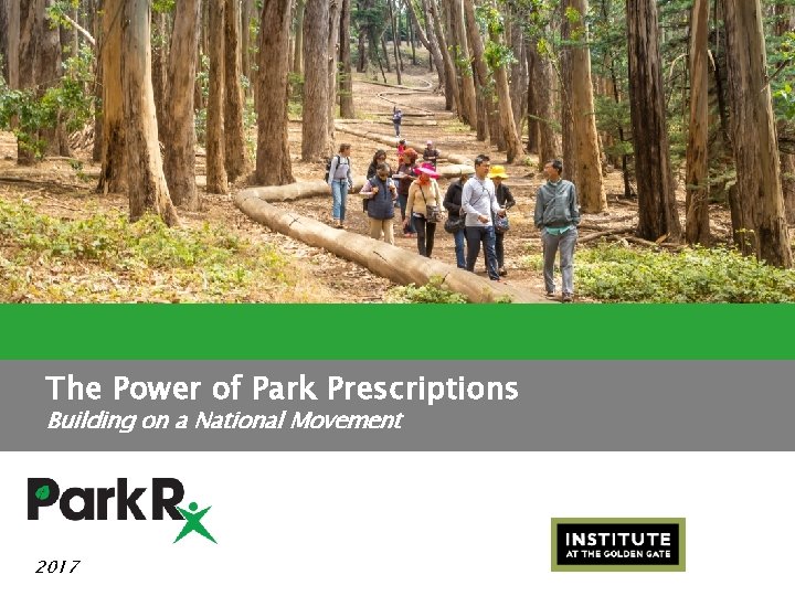 The Power of Park Prescriptions Building on a National Movement 2017 