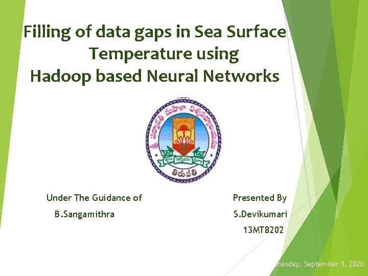 Filling of data gaps in Sea Surface Temperature using Hadoop based Neural Networks Under