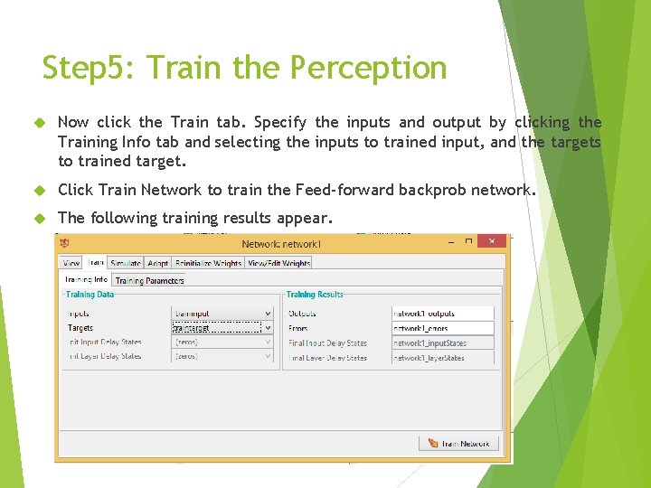 Step 5: Train the Perception Now click the Train tab. Specify the inputs and