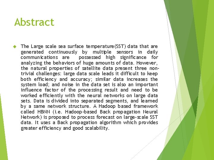 Abstract The Large scale sea surface temperature(SST) data that are generated continuously by multiple