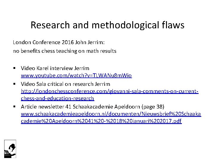 Research and methodological flaws London Conference 2016 John Jerrim: no benefits chess teaching on