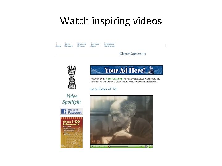 Watch inspiring videos 