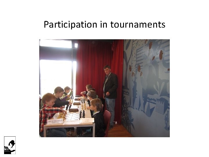 Participation in tournaments 