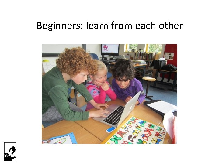 Beginners: learn from each other 