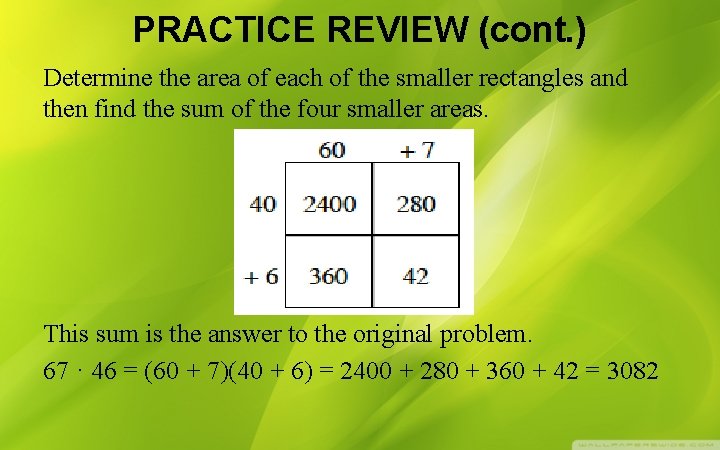 PRACTICE REVIEW (cont. ) Determine the area of each of the smaller rectangles and