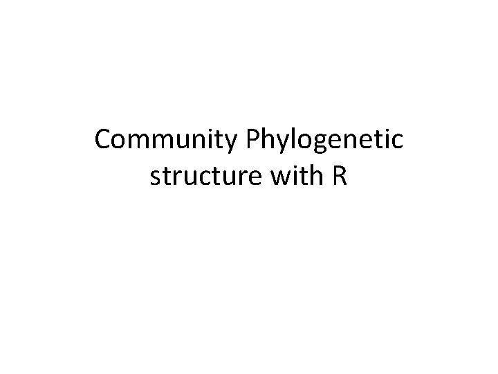 Community Phylogenetic structure with R 