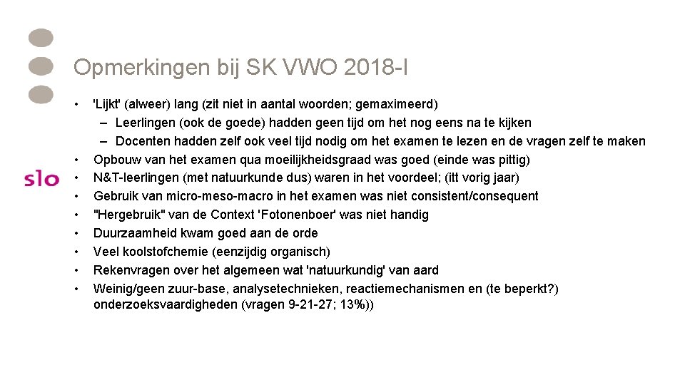 Opmerkingen bij SK VWO 2018 -I • • • 'Lijkt' (alweer) lang (zit niet