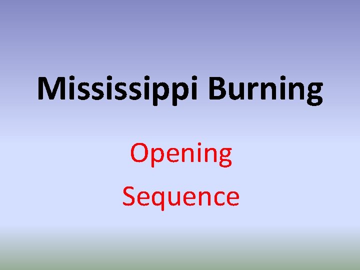 Mississippi Burning Opening Sequence 