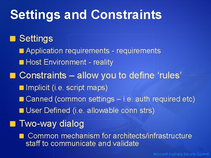 Settings and Constraints Settings Application requirements - requirements Host Environment - reality Constraints –