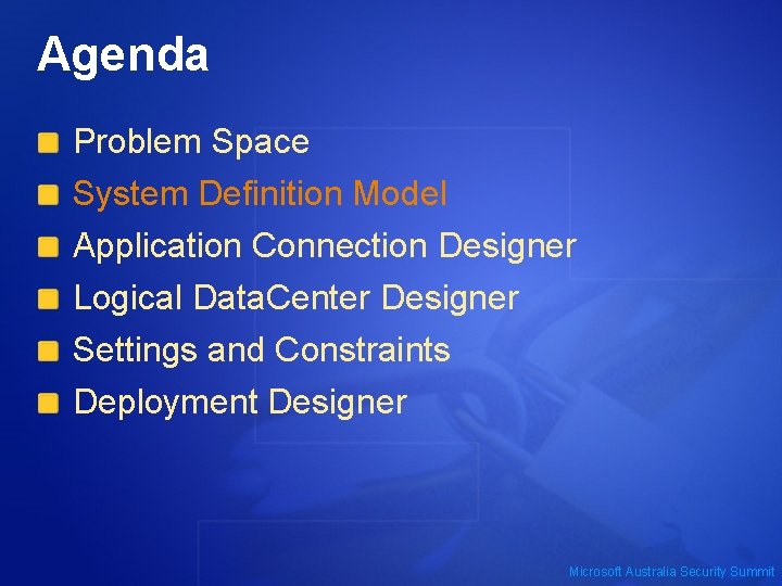 Agenda Problem Space System Definition Model Application Connection Designer Logical Data. Center Designer Settings