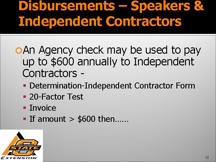 Disbursements – Speakers & Independent Contractors An Agency check may be used to pay