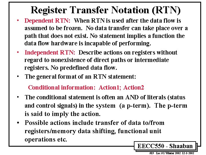 Register Transfer Notation (RTN) • Dependent RTN: When RTN is used after the data