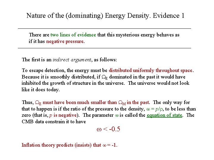 Nature of the (dominating) Energy Density. Evidence 1 There are two lines of evidence Nature of the (dominating) Energy Density. Evidence 1 There are two lines of evidence