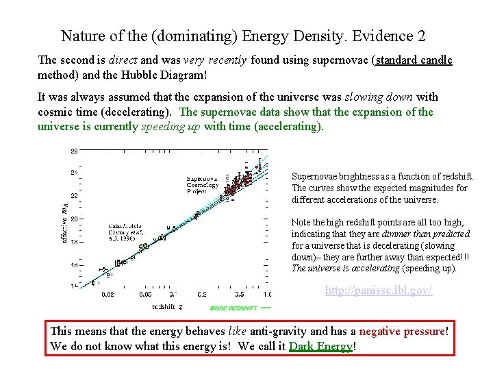 Nature of the (dominating) Energy Density. Evidence 2 The second is direct and was