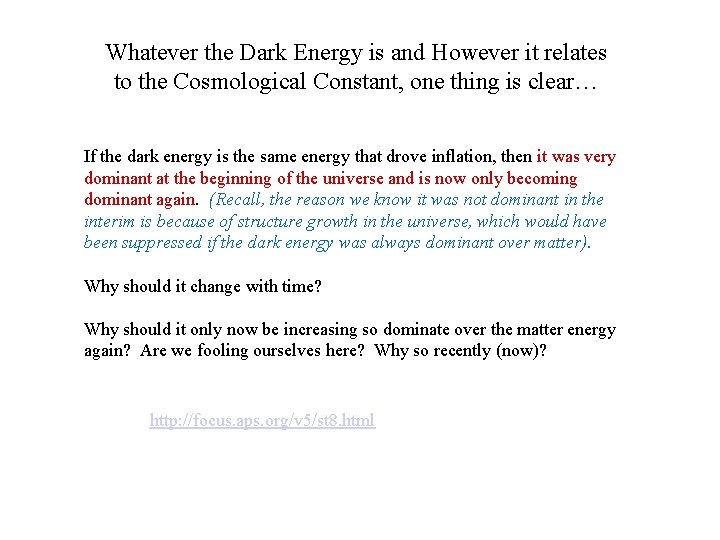 Whatever the Dark Energy is and However it relates to the Cosmological Constant, one Whatever the Dark Energy is and However it relates to the Cosmological Constant, one