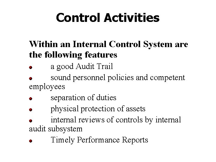 Control Activities Within an Internal Control System are the following features a good Audit