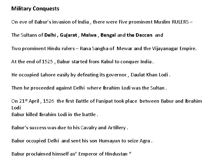 Military Conquests On eve of Babur’s invasion of India , there were Five prominent
