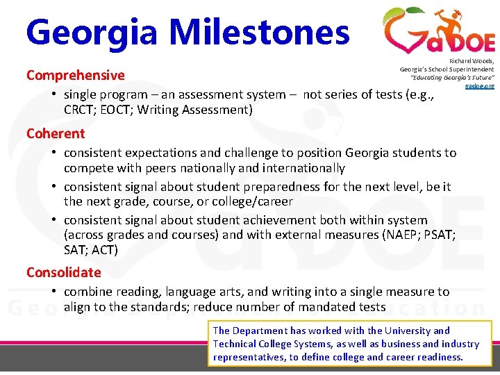 Georgia Milestones Comprehensive Richard Woods, Georgia’s School Superintendent “Educating Georgia’s Future” gadoe. org •