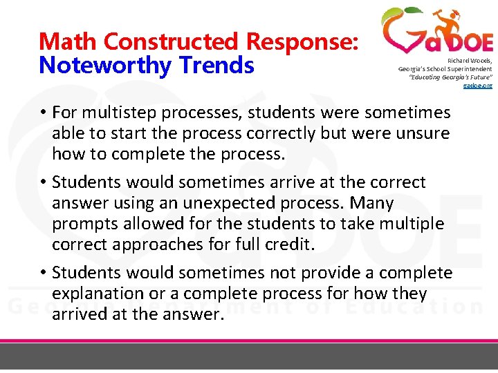 Math Constructed Response: Noteworthy Trends Richard Woods, Georgia’s School Superintendent “Educating Georgia’s Future” gadoe.