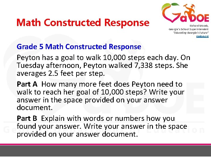 Math Constructed Response Richard Woods, Georgia’s School Superintendent “Educating Georgia’s Future” gadoe. org Grade