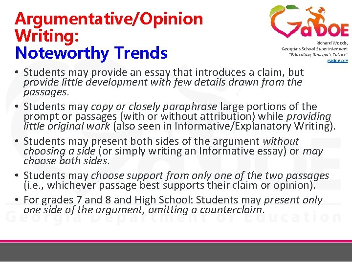 Argumentative/Opinion Writing: Noteworthy Trends Richard Woods, Georgia’s School Superintendent “Educating Georgia’s Future” gadoe. org