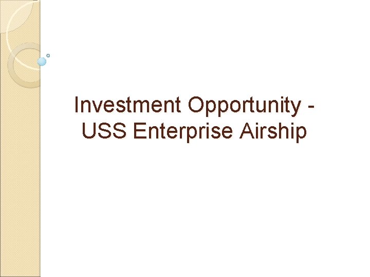 Investment Opportunity USS Enterprise Airship 