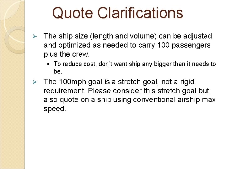 Quote Clarifications Ø The ship size (length and volume) can be adjusted and optimized
